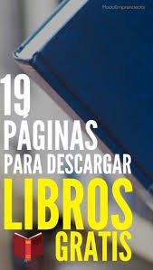 19 Paginas Para Descargar Libros Gratis A Leer Sin Parar Descargar Libros Gratis Libros De Lectura Libros Gratis