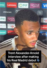 Alexander Arnold Has La Liga Debut to Forget