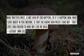 But that doesnt mean you will ever stop loving each other. Top 2 Quotes Sayings About True Love Against All Odds