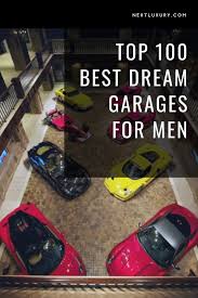 Top 100 Best Dream Garages For Men Part Two In 2020 Dream Garage Garages Garage Paint Colors