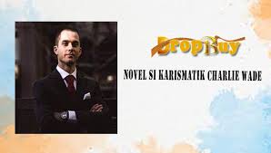Novel si karismatik charlie wade bab 21 bahasa indonesia ternyata adalah novel terbarunya yang banyak sekali diburu oleh pembaca… read more ». Baca Novel Si Karismatik Charlie Wade Bab 21 Full Episode Dropbuy