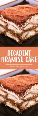 Decadent Tiramisu Cake Cake Dessert Recipes Chocolate Homemade Recipes Yummy Food Dessert Tiramisu Cake