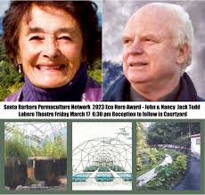 3rd Eco Hero with John & Nancy Jack Todd, Ecological Design Pioneers Come &  Be Inspired by a life of Innovation!