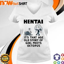 Hentai Its that age old story of girl meets octopus shirt, hoodie,  sweatshirt & apparel