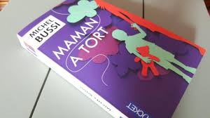 Que j'aime bien par maman. Maman A Tort De Michel Bussi Carnets De Week Ends