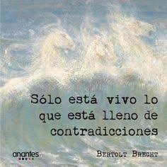 Resultado de imagen de baal frases bertolt"