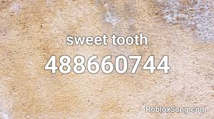 So subscribe to our blog to not miss any details about all roblox. Sweet Tooth Roblox Id Roblox Music Codes
