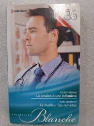 La passion d'une infirmière ; Le meilleur des remèdes