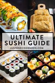 Ultimate Sushi Guide Sushi Types Recipes Etiquettes Just One Cookbook Sushi Guide Types Of Sushi Recipes