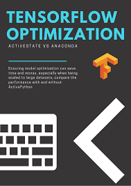 tensorflow optimization showdown activestate vs anaconda ai machine learning machine learning machine learning models