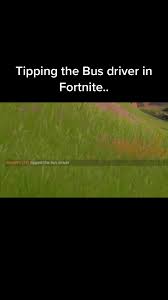 Here'S How You Can Thank The Bus Driver In 'Fortnite' Before The Match
