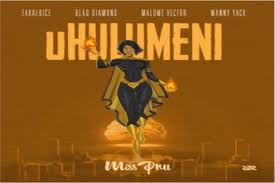 Download Miss Pru Uhulumeni Ft Blaq Diamond X Malome Vector X Fakaloice X Manny Yack In 2020 African Music Miss Music Songs