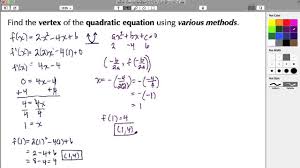 In This Tutorial We Learn How To Find The Vertex Of A Quadratic Equation Parabola Using Various Methods Those Method Quadratics Quadratic Equation Calculus