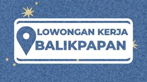 Loker balikpapan memuat segala bidang pekerjaan baik itu pekerjaan dibidang it, teknik, migas dll untuk lulusan sma/smk/diploma/sarjana. A4tl1lnybg Wrm