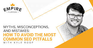 Myths, Misconceptions, and Mistakes: How to Avoid the Most Common SEO  Pitfalls with Kyle Roof [EP.51]