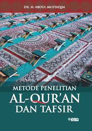 Metode Penelitian Al Qur An Dan Tafsir Institutional Repository Uin Sunan Kalijaga