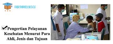 Maybe you would like to learn more about one of these? Pengertian Pelayanan Kesehatan Menurut Para Ahli Jenis Dan Tujuan