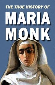 The True History of Maria Monk: 9781910375563: Anonymous, Rowlinson, Derek  A.: Books