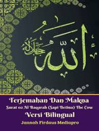 Blog copas 1 bacaan artinya tafsir beserta kandungan q s al baqarah 1 5. Read Terjemahan Dan Makna Surat 02 Al Baqarah Sapi Betina The Cow Versi Bilingual Online By Jannah Firdaus Mediapro And Jannah Firdaus Mediapro Studio Books