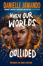 World Novel Week 2022: When Our Worlds Collided by Danielle Jawando review 