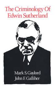 The Criminology of Edwin Sutherland