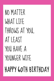 Funny 40th birthday cards sayings for guys funny 40th birthday quotes. 60th Birthday Card For Husband Dad Boyfriend Him Son Brother Friend Uncle Men Male Nephew Cousin Grandpa Pop Grandad Printable Husband Birthday Card Birthday Card Sayings 60th Birthday Cards