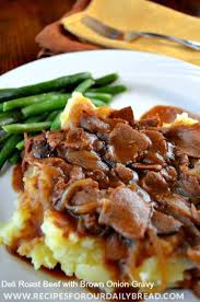 Deli Roast Beef With Brown Onion Gravy Recipe Roast Beef Recipes Recipes Food