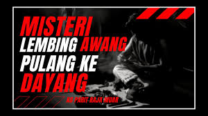Dayang menyimpan lembing berkenaan dan tidak bersuami sehingga ke akhir hayat. Misteri Disebalik Lembing Awang Pulang Ke Dayang Youtube