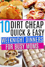 10 Quick Easy Weeknight Dinners On A Budget Easy Cheap Dinners Cheap Easy Meals Quick Easy Meals
