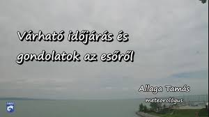 Ezen a térképen az ország aktuális időjárásáról tájékozódhatsz. Varhato Idojaras Es Gondolatok Az Esorol Youtube