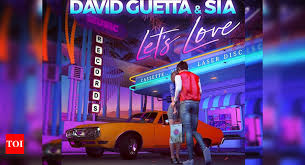 Bab.la is not responsible for their content. David Guetta Sia Deliver Message Of Love Hope In New Track Let S Love English Movie News Times Of India