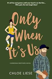 Only When It S Us Bergman Brothers Book 1 Kindle Edition By Liese Chloe Contemporary Romance Kindle Ebooks Amazon Com In 2020 Books Book Boyfriends Book 1