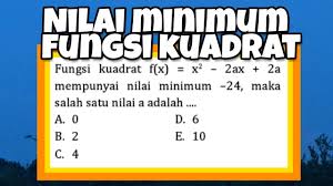 Untuk menentukan jenis ektrim suatu fungsi dapat dilakukan dengan uji turunan pertama dan uji turunan kedua. Nilai Minimum Fungsi Kuadrat Youtube