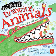 Drawing Animals Art Works Carolyn Scrace 9781910706237 Amazon Com Books Animal Drawings Drawings Animal Art