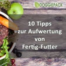 Hundefutter Einfach Aufwerten Hunde Futter Hundefutter Hunde Ernahrung