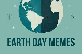 30 Earth Day Memes About Climate Change Going Green Saving The Planet