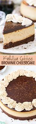 Kahlua Coffee Brownie Cheesecake Recipe The Best Brownie Cheesecake Recipe Desserts Cake Recipes Dessert Recipes