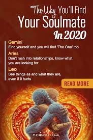 The Way You Ll Find Your Soulmate In 2020 Based On Your Zodiac Sign Soulmate Signs Leo Love Horoscope Virgo Love Horoscope