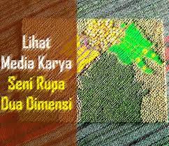 Maybe you would like to learn more about one of these? 10 Macam Macam Media Karya Seni Rupa Dua Dimensi