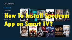 How To Download Install Spectrum App On Smart Tv