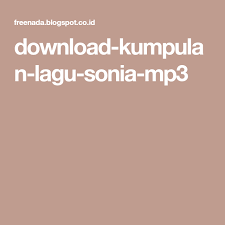 Streaming online full album serta dapatkan koleksi playlist terbaikmu di metrolagu pilih satu link dari 15 daftar dibawah untuk streaming video klip mp4 di metro musik, detail informasi dan kumpulan full album lagu terkait. Download Kumpulan Lagu Sonia Mp3
