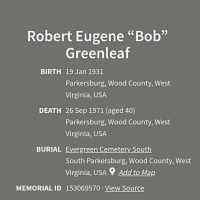 Robert Eugene "Bob" Greenleaf (1931–1971) • FamilySearch