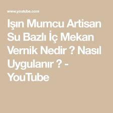 Isin Mumcu Artisan Su Bazli Ic Mekan Vernik Nedir Nasil Uygulanir Youtube Youtube Videolar Su