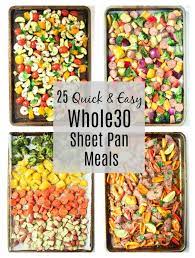 25 Quick And Easy Whole30 Sheet Pan Meals Whole 30 Recipes Whole 30 Meal Plan Sheet Pan Recipes