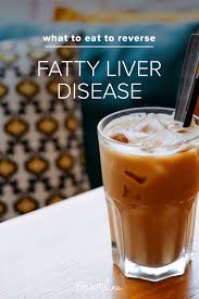 Fatty Liver Diet What Foods To Eat And What Foods To Avoid