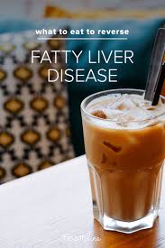 fatty liver diet what foods to eat and what foods to avoid