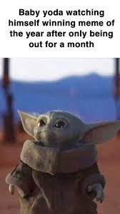 5 year old me hiding in the backyard waiting for a reaction after telling my family i'm running away and storming. Baby Yoda Memes Good Job 10lilian