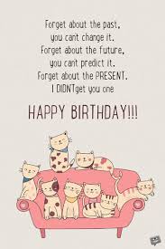 So we collected the most adorable top 32+ happy funny birthday quotes sending you smiles for every moment of your special day…have a wonderful time and a very happy birthday!. Funny Happy Birthday Images Smile It S Your Birthday
