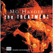 Their young son is missing.when di jack caffery of the met's amit squad is called in to investigate, the similarities to events in his own past make. The Treatment Audiobook Mo Hayder Audible Co Uk