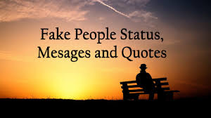 जीवन हे अशाच प्रकारच्या रंगछटा नी रंगलेले असते. Fake People Status Messages And Quotes For Whatsapp And Facebook